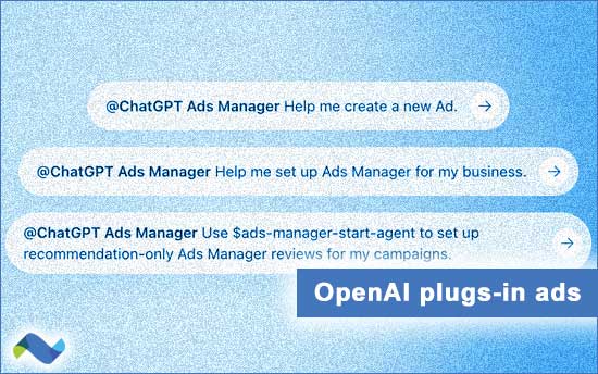 OpenAI plug-in for ChatGPT ads manager launched